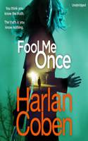 Fool Me Once: From the #1 bestselling creator of the hit Netflix series Stay Close