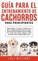 Guía Para el Entrenamiento de Cachorros Para Principiantes