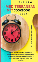 The New Mediterranean Diet Cookbook 2021