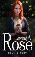 Loving a rose