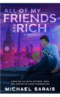 All of My Friends Are Rich