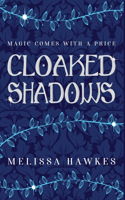 Cloaked Shadows