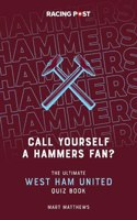 Call Yourself a Hammers Fan?