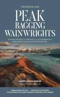 Peak Bagging: Wainwrights: 45 routes designed to complete all 214 of Wainwright's Lake District fells in the most efficient way(Peak Bagging)