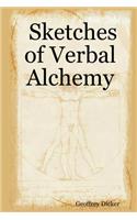 Sketches of Verbal Alchemy