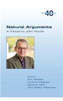 Natural Arguments: A Tribute to John Woods