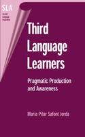 Third Language Learners: Pragmatic Production and Awareness(12 Second Language Acquisition)