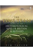 Time Team Guide To The Archaeological Sites Of Britain & Ire