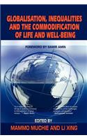 Globalization, Inequality and the Commodification of Life and Well-Being