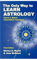 Only Way to Learn about Astrology, Volume 2, Third Edition