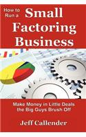 How to Run a Small Factoring Business