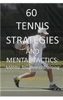 60 Tennis Strategies and Mental Tactics