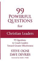 99 Powerful Questions for Christian Leaders