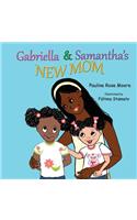 Gabriella & Samantha's New Mom