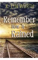 Remember How It Rained
