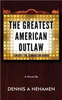 Greatest American Outlaw