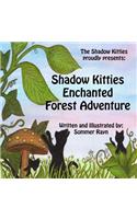 Shadow Kitties Enchanted Forest Adventure