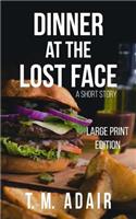 Dinner at the Lost Face