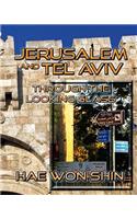 Jerusalem and Tel Aviv Through the Looking Glass