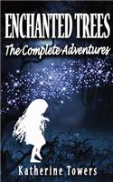 Enchanted Trees The Complete Adventures