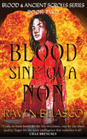 Blood Sine Qua Non