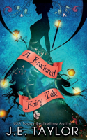 Fractured Fairy Tale