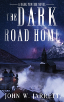 Dark Road Home