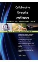 Collaborative Enterprise Architecture Complete Self-Assessment Guide