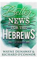 Better News for the Hebrews