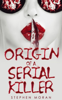 Origin of a Serial Killer
