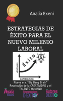 Estrategias de Éxito Para El Nuevo Milenio Laboral