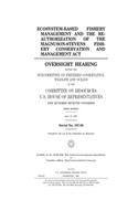 Ecosystem-based fishery management and the reauthorization of the Magnuson-Stevens Fishery Conservation and Management Act