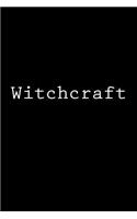 Witchcraft: Notebook, 150 lined pages, softcover, 6 x 9