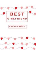 Best Girlfriend Sketchbook: Draw, Paint or Scrapbook, 8.5 x 11 inches, Blank Pages