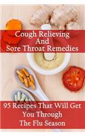 Cough Relieving And Sore Throat Remedies