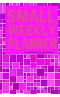Rose Small Weekly Planner: Wide space Personal Planner/At a glance Small Planner/Day Planner and Organizer/ Personal Organizer and Planner(Small Personal Planner/Functional Wide Space Planners)