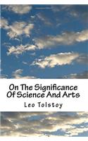 On the Significance of Science and Arts