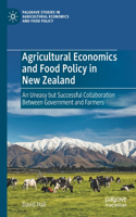 Agricultural Economics and Food Policy in New Zealand