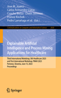 Explainable Artificial Intelligence and Process Mining Applications for Healthcare