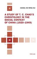 Study of T. C. Chao's Christology in the Social Context of China (1920-1949)