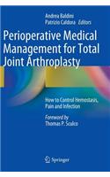 Perioperative Medical Management for Total Joint Arthroplasty
