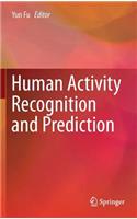Human Activity Recognition and Prediction