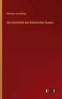 Die Geschichte des Atlantischen Ozeans