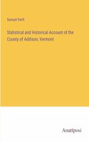 Statistical and Historical Account of the County of Addison, Vermont
