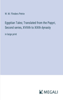 Egyptian Tales; Translated from the Papyri, Second series, XVIIIth to XIXth dynasty
