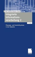 Integrierte Informationsverarbeitung 2: Planungs- Und Kontrollsysteme in Der Industrie