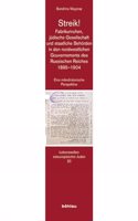 Streik! Fabrikunruhen, judische Gesellschaft und staatliche Behorden in den nordwestlichen Gouvernements des Russischen Reiches 1895-1904