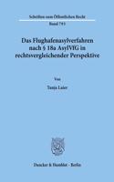 Das Flughafenasylverfahren Nach 18a Asylvfg in Rechtsvergleichender Perspektive