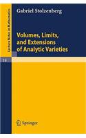 Volumes, Limits and Extensions of Analytic Varieties