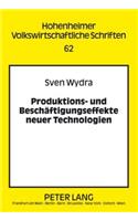 Produktions- Und Beschaeftigungseffekte Neuer Technologien